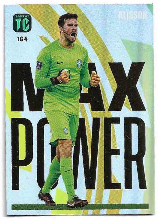 Max Power ALISSON 2023 Panini Top Class