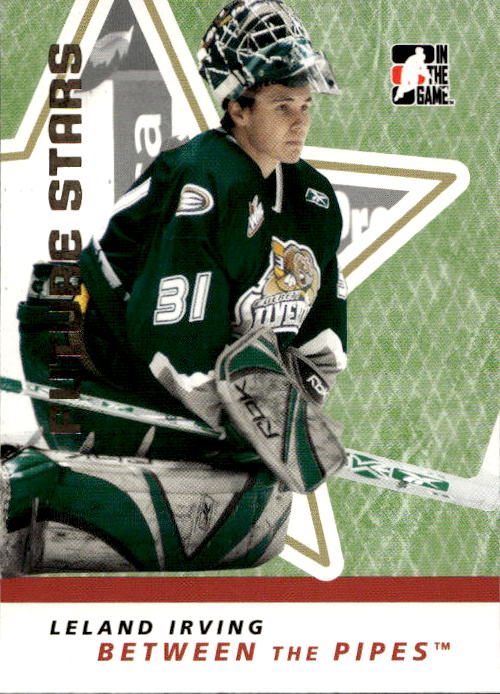 LELAND IRVING 06-07 In the Game Between the Pipes