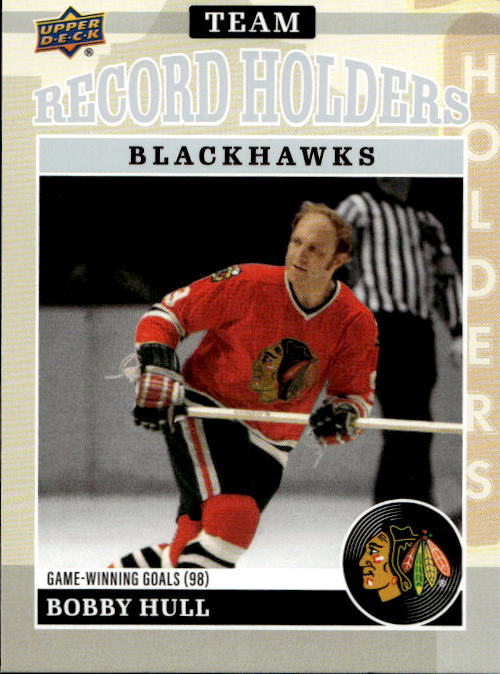 Team Record Holders BOBBY HULL 25-26 UD Chicago Blackhawks Centennial