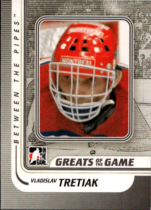 Greats of the Game VLADISLAV TRETIAK 10-11 In the Game Between the Pipes