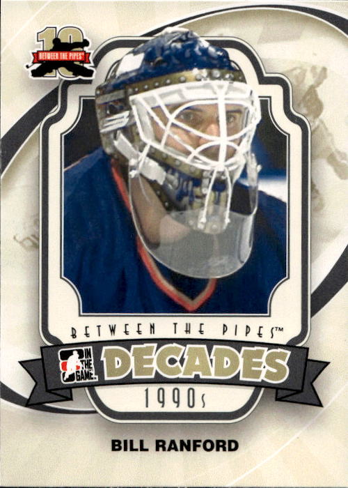 Decades BILL RANFORD 11-12 In the Game Between the Pipes