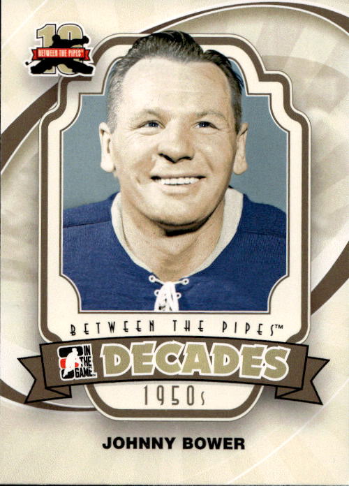 Decades JOHNNY BOWER 11-12 In the Game Between the Pipes