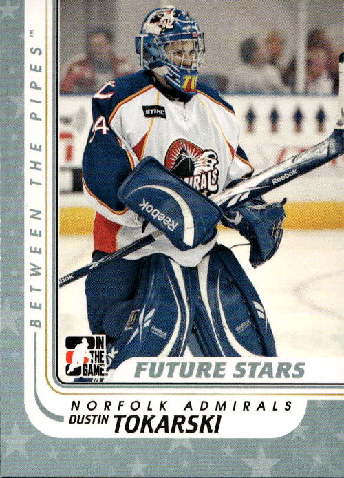 Future Stars DUSTIN TOKARSKI 10-11 In the Game Between the Pipes