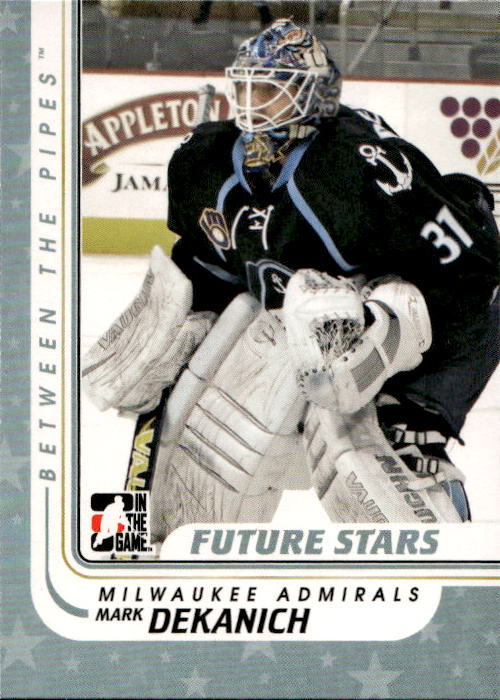 Future Stars MARK DEKANICH 10-11 In the Game Between the Pipes
