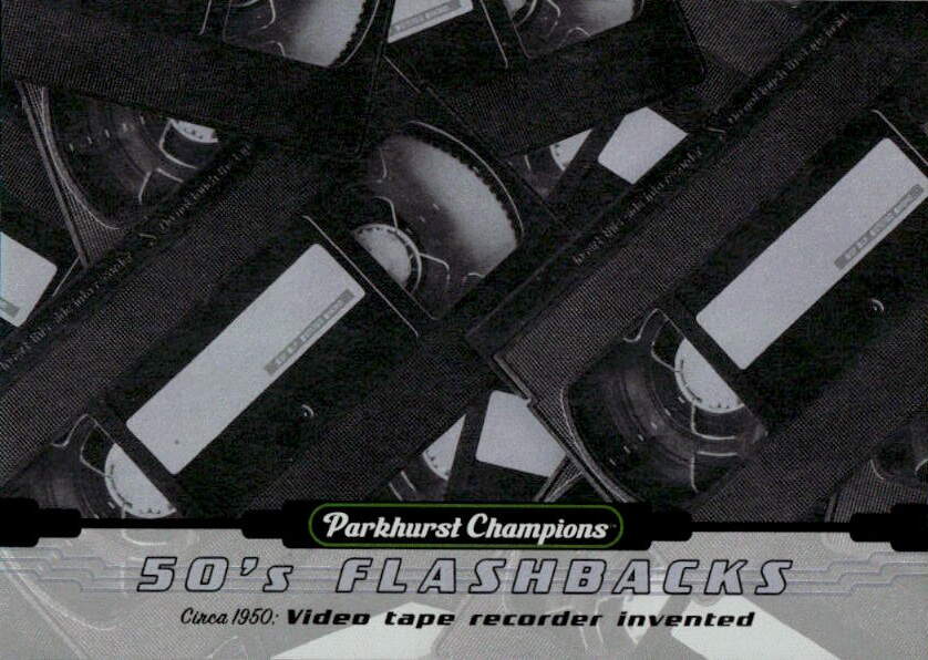 50s Flashbacks VIDEO TAPE RECORDER INVENTED 22-23 UD Parkhurst Champions