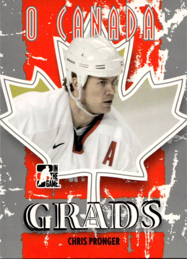 Grads CHRIS PRONGER 07-08 In the Game O Canada