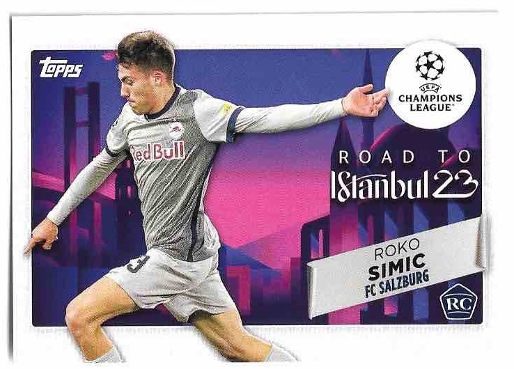 Rookie Road to Istanbul 23 ROKO SIMIC 22-23 Topps UEFA Club Competitions