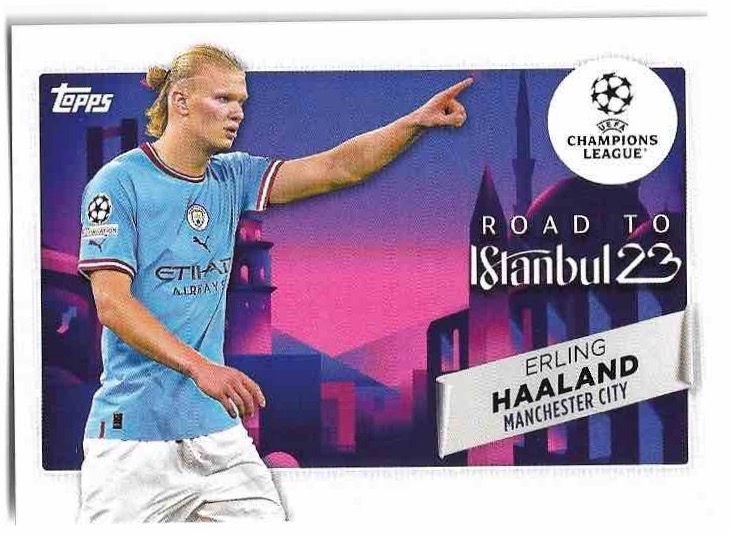Road to Istambul 23 ERLING HAALAND 22-23 Topps UEFA Club Competitions