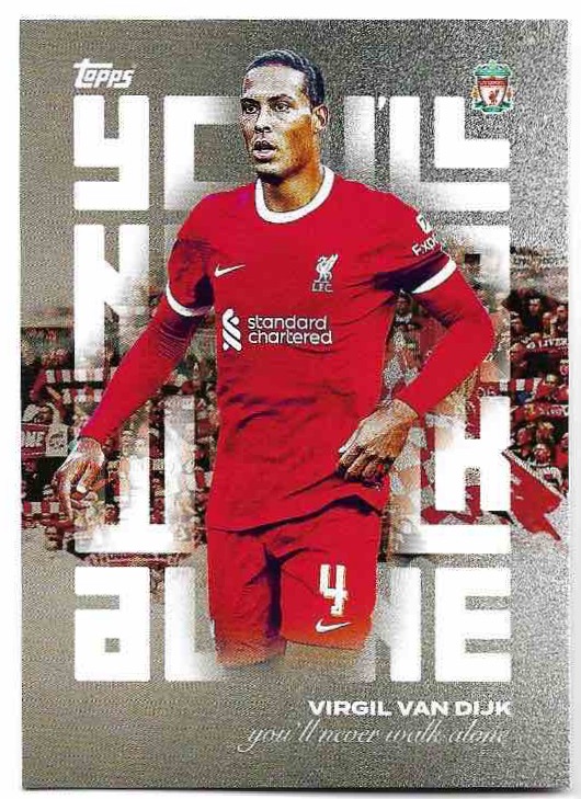 You'll Never Walk Alone VIRGIL VAN DIJK 23-24 Topps Liverpool Team Set