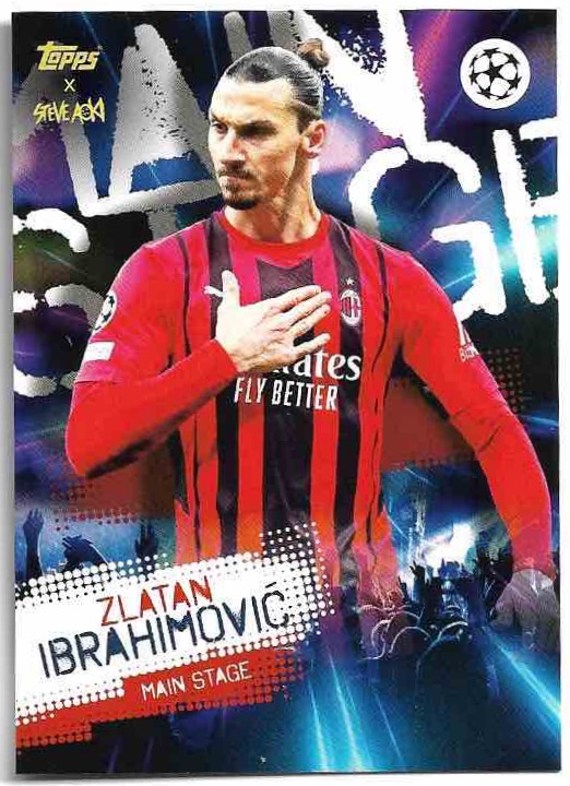 Main Stage ZLATAN IBRAHIMOVIC 21-22 Topps Football Festival by Steve Aoki 