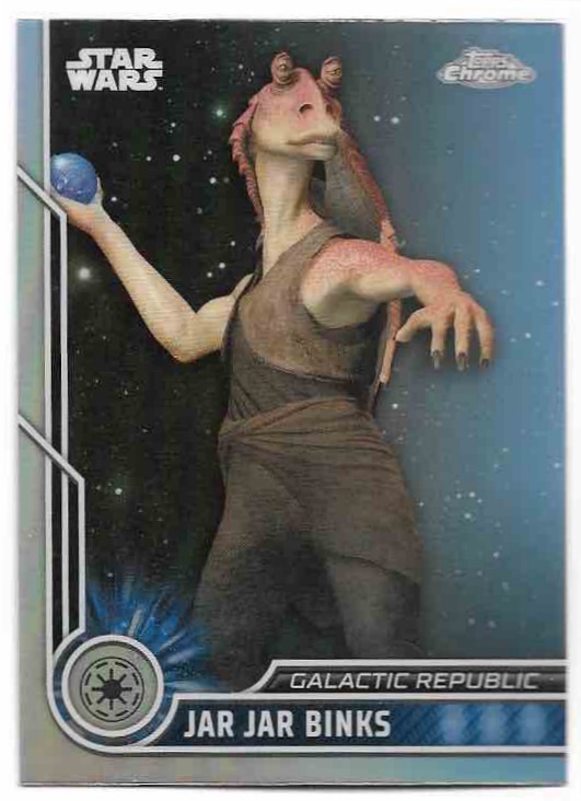 Refractor JAR JAR BINKS 2023 Topps Chrome Star Wars