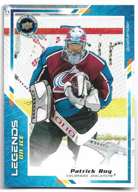 Legends on Ice PATRICK ROY 2024 UD National Hockey Card Day