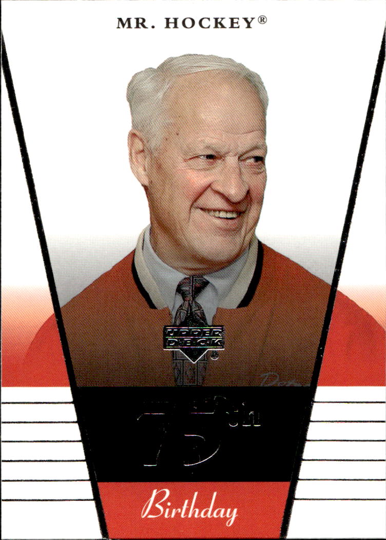 75th Birthday Mr. Hockey (GORDIE HOWE) 02-03 UD Rookie Update