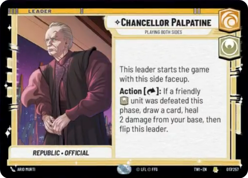 Leader - CHANCELLOR PALPATINE/DARTH SIDIOUS - Unlimited Twilight of the Republic