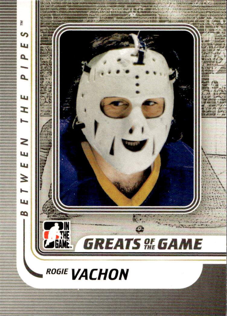 Greats of the Game ROGIE VACHON 10-11 In the Game Between the Pipes