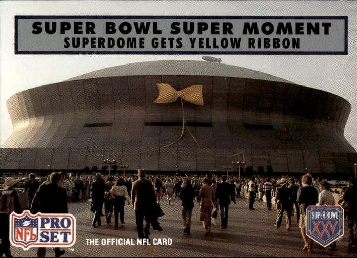 Super Bowl Super Moment Superdome gets Yellow Ribbon 1990 Pro Set Super Bowl XXV Silver Anniversary