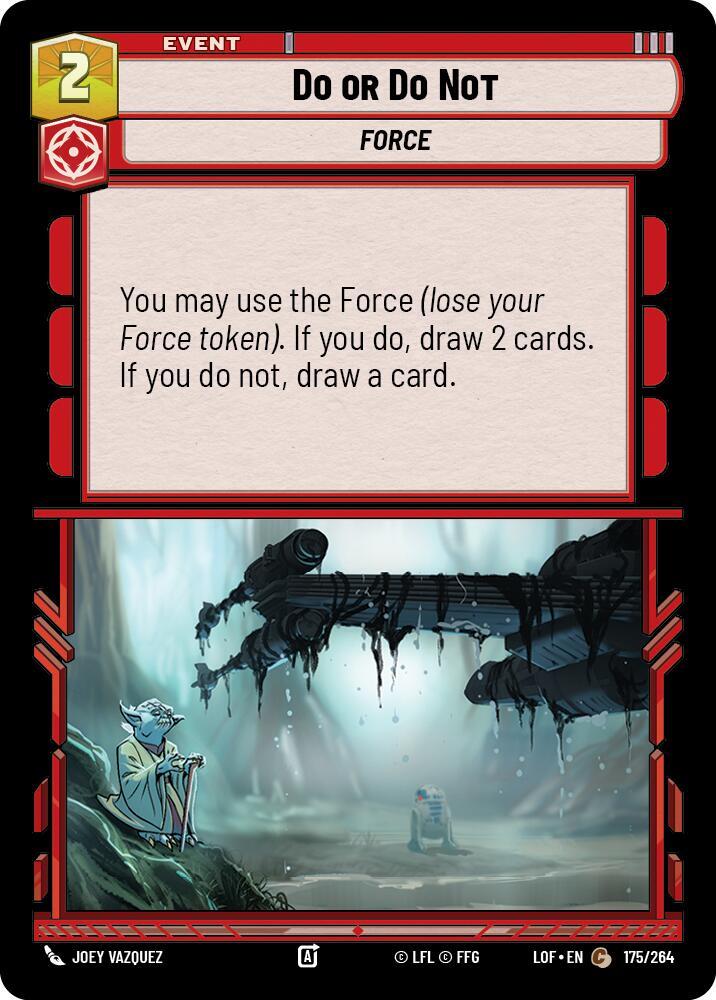 DO OR DO NOT - Unlimited Legends of the Force