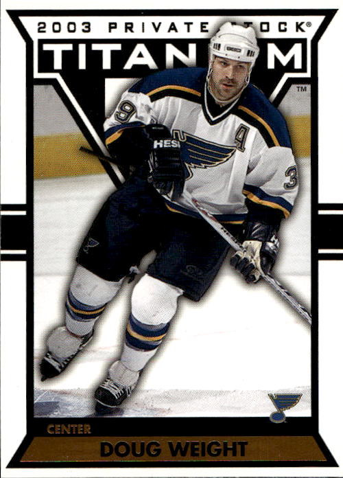 DOUG WEIGHT 02-03 Pacific Private Stock Titanium