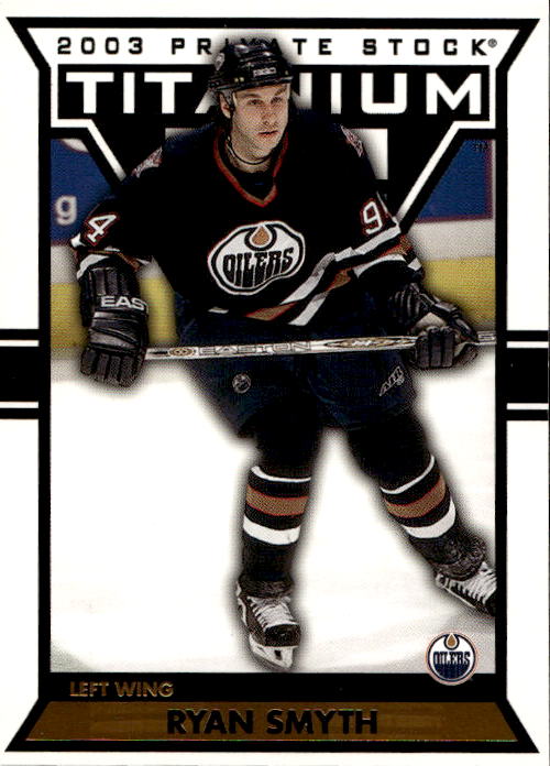 RYAN SMYTH 02-03 Pacific Private Stock Titanium