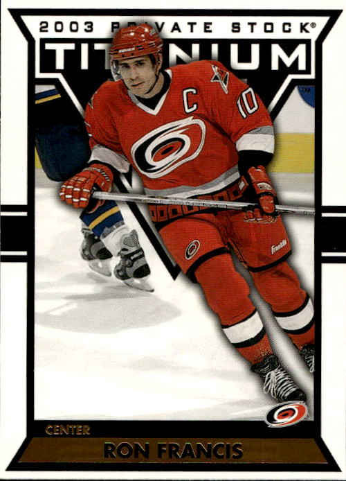 RON FRANCIS 02-03 Pacific Private Stock Titanium