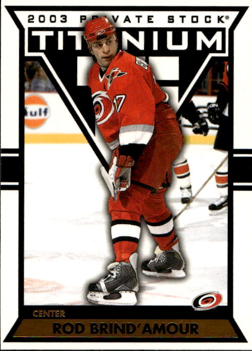 ROD BRIND'AMOUR 02-03 Pacific Private Stock Titanium