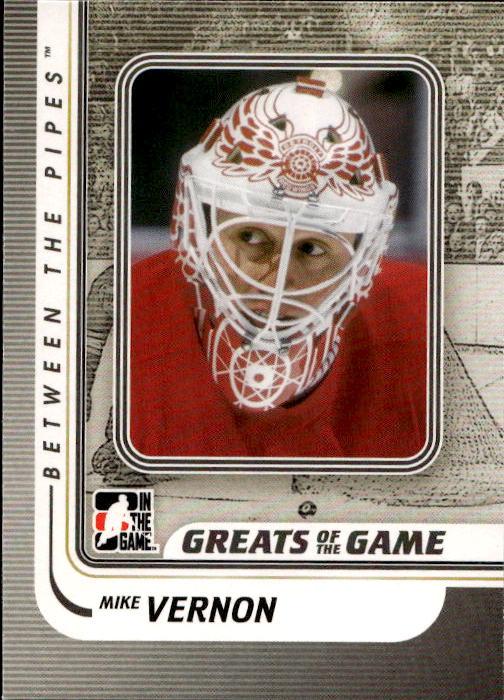 Greats of the Game MIKE VERNON 10-11 In the Game Between the Pipes
