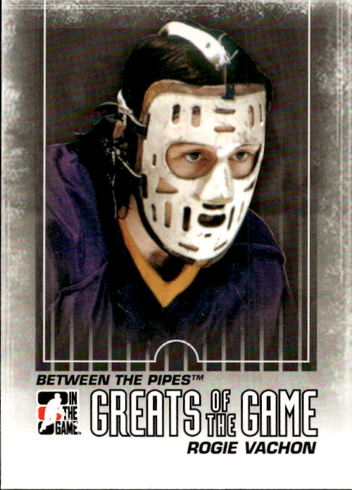 Greats of the Game ROGIE VACHON 09-10 In the Game Between the Pipes
