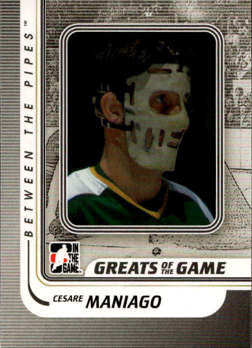 Greats of the Game CESARE MANIAGO 10-11 In the Game Between the Pipes